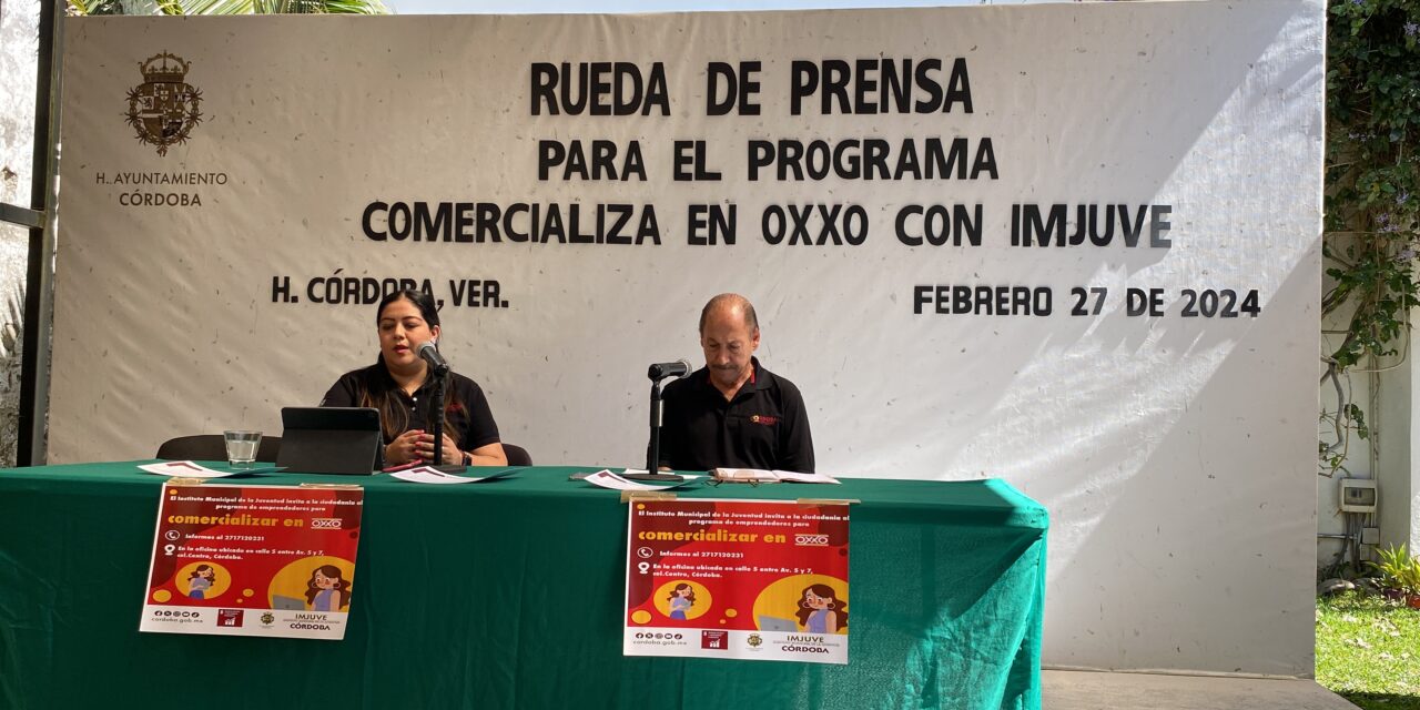 Invitan a participar al programa Comercializa en Oxxo con IMJUVE