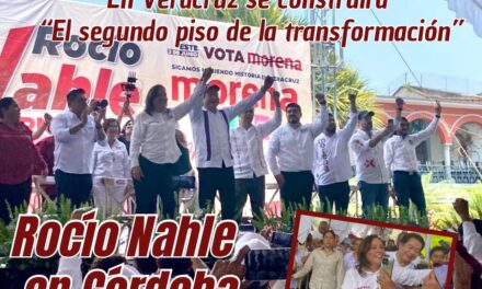 En Veracruz se construirá el segundo piso de la transformación: Rocío Nahle