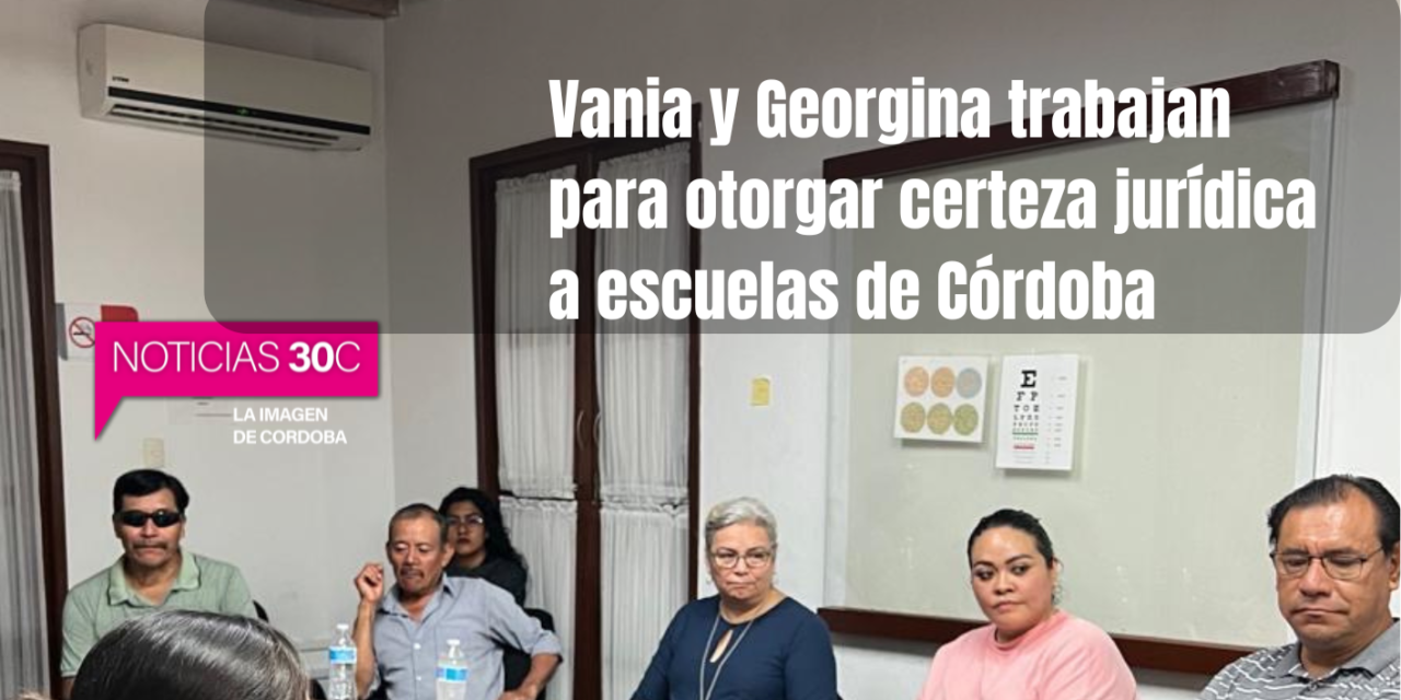 Vania y Georgina trabajan para otorgar certeza jurídica a escuelas de Córdoba